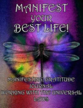 Paperback Manifesting Your Best Life, Working With the Universal Laws Book