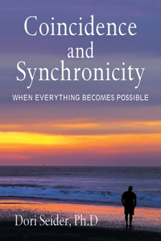 Paperback Coincidence and Synchronicity: When Everything Becomes Possible Book