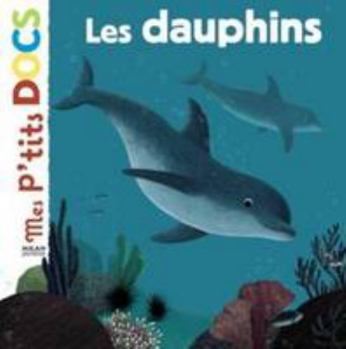 Les dauphins - Book  of the Mes p'tits docs