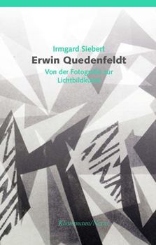 Paperback Erwin Quedenfeldt: Von Der Fotografie Zur Lichtbildkunst [German] Book