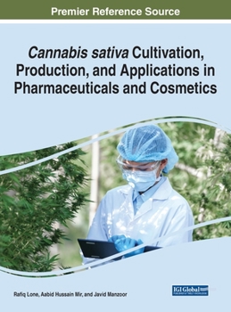 Cannabis Sativa Cultivation, Production, and Applications in Pharmaceuticals and Cosmetics