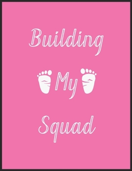 Building My  Squad: To Do List, Expecting a Baby, Week by Week, Monthly Organizer, First Time Moms, Includes Lined Pages, Daily Planner, Mint Green ... and notebook Mother and Childbirth Planner