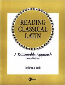Paperback Lsc Reading Classical Latin: A Reasonable Approach Book