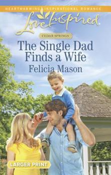 Mass Market Paperback The Single Dad Finds a Wife [Large Print] Book