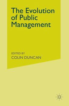 Paperback The Evolution of Public Management: Concepts and Techniques for the 1990s Book