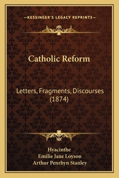 Paperback Catholic Reform: Letters, Fragments, Discourses (1874) Book