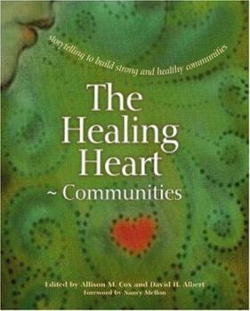 Paperback The Healing Heart Communities: Storytelling for Strong and Healthy Communities Book