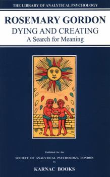 Paperback Dying and Creating: A Search for Meaning Book