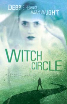 Witch Circle - Book #3 of the L.O.S.T.