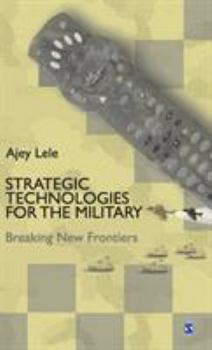 Hardcover Strategic Technologies for the Military: Breaking New Frontiers Book