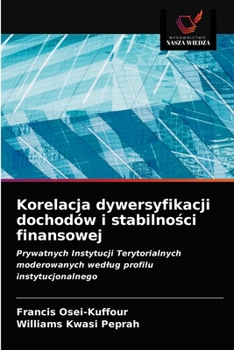 Paperback Korelacja dywersyfikacji dochodów i stabilności finansowej [Polish] Book