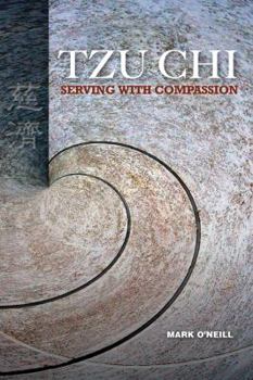 Paperback Tzu Chi: Serving with Compassion Book