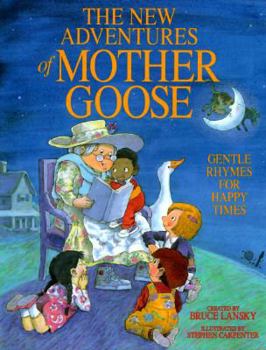 Hardcover The New Adventures of Mother Goose Book