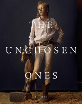 Hardcover R.J. Kern: The Unchosen Ones: Portraits of an American Pastoral Book