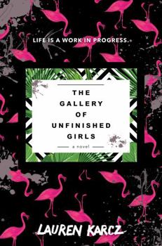 Hardcover The Gallery of Unfinished Girls Book