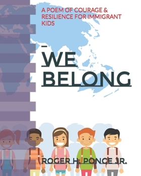 Paperback We Belong: A Poem of Courage & Resilience for Immigrant Kids Book