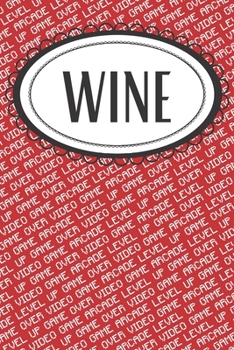 Paperback Gamer Wine Diary for VIdeo Gamers: Video Gaming Wine Diary for Adults Book