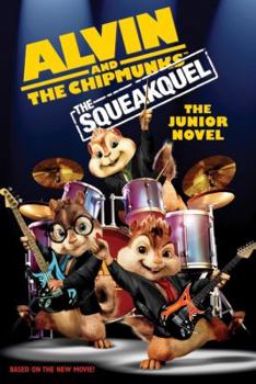 Paperback Alvin and the Chipmunks: The Squeakquel: The Junior Novel Book