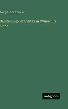 Hardcover Darstellung der Syntax in Cynewulfs Elene [German] Book