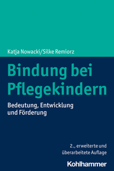 Paperback Bindung Bei Pflegekindern: Bedeutung, Entwicklung Und Forderung [German] Book