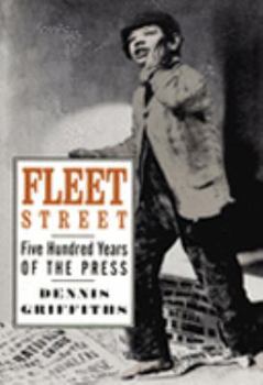 Hardcover Fleet Street: Five Hundred Years of the Press Book