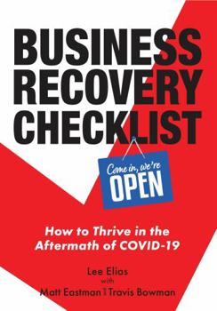 Paperback Business Recovery Checklist: How to Thrive in the Aftermath of COVID-19 Book