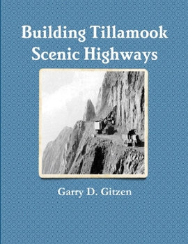 Paperback Building Tillamook County's Scenic Highways Book