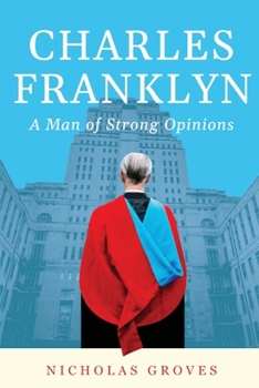 Paperback Charles Franklyn - A Man of Strong Opinions Book