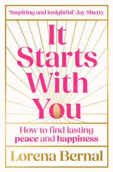 Hardcover It Starts with You: How to Find Lasting Peace and Happiness Book