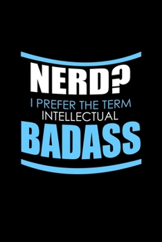 Nerd? I prefer the term intellectual badass: 110 Game Sheets - 660 Tic-Tac-Toe Blank Games | Soft Cover Book for Kids for Traveling & Summer Vacations ... x 22.86 cm | Single Player | Funny Great