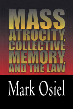 Hardcover Mass Atrocity, Collective Memory, and the Law Book