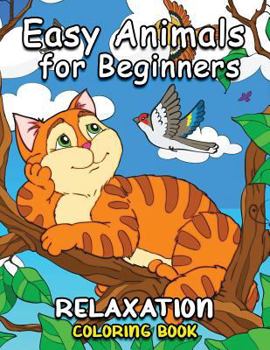 Paperback Easy Animals for Beginners: Easy and Beautiful Animals Coloring Pages for Adults Book
