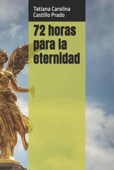 Paperback 72 horas para la eternidad [Spanish] Book