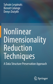 Hardcover Nonlinear Dimensionality Reduction Techniques: A Data Structure Preservation Approach Book