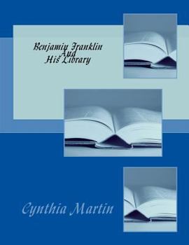 Benjamin Franklin And His Library