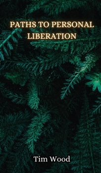 Hardcover Paths to Personal Liberation Book