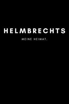 Helmbrechts: Notizbuch, Notizblock, Notebook | Liniert, Linien, Lined | 120 Seiten, DIN A5 (6x9 Zoll) | Notizen, Termine, Ideen, Skizzen, Planer, ... Region, Liebe und Heimat (German Edition)