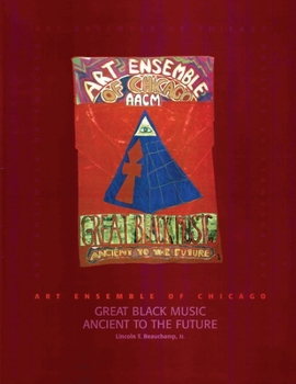Paperback Art Ensemble of Chicago - Great Black Music: Great Black Music - Ancient to the Future Book
