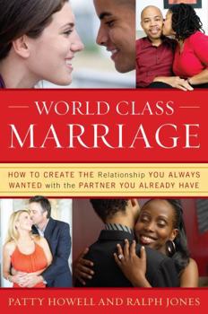 Hardcover World Class Marriage: How to Create the Relationship You Always Wanted with the Partner You Already Have Book