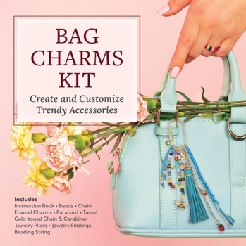 Bag Charms Kit: Create and Customize Trendy Accessories