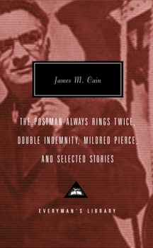 Hardcover The Postman Always Rings Twice, Double Indemnity, Mildred Pierce, and Selected Stories: Introduction by Robert Polito Book