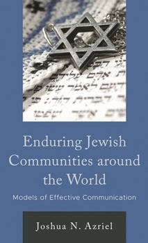 Hardcover Enduring Jewish Communities Around the World: Models of Effective Communication Book
