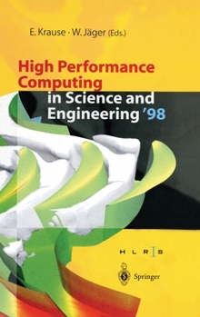 Hardcover High Performance Computing in Science and Engineering '98: Transactions of the High Performance Computing Center Stuttgart (Hlrs) 1998 Book