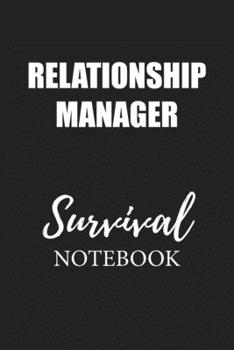 Relationship Manager Survival Notebook: Small Undated Weekly Planner for Work and Personal Everyday Use Habit Tracker Password Logbook Music Review Playlist Diary Journal