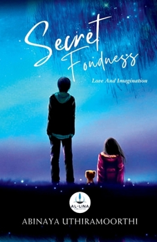 Secret Fondness: Love And Imagination