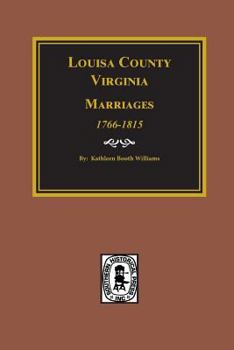 Paperback Louisa County, Virginia 1766-1815, Marriages of. Book