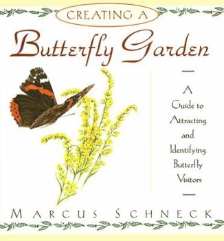 Paperback Creating a Butterfly Garden Book