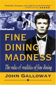 Paperback Fine Dining Madness: The Rules & Realities of Fine Dining Book