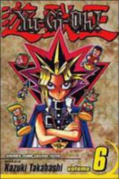 Yu-Gi-Oh!, Vol. 6: Monster Fight! - Book #6 of the Yu-Gi-Oh! (Original Numbering)