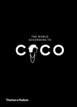 Hardcover The World According to Coco: The Wit and Wisdom of Coco Chanel Book